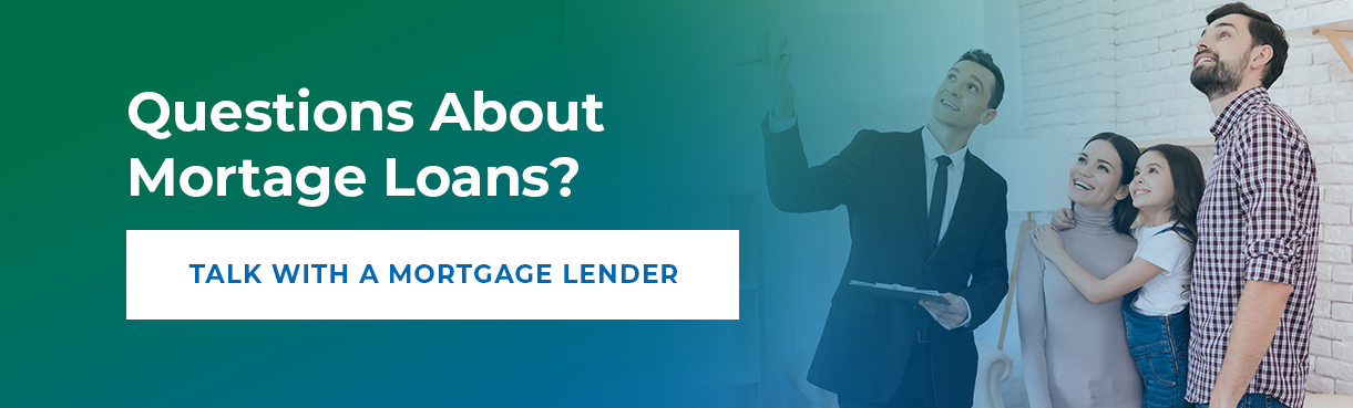 Questions About Mortgage Loans? Talk to a Mortgage Lender