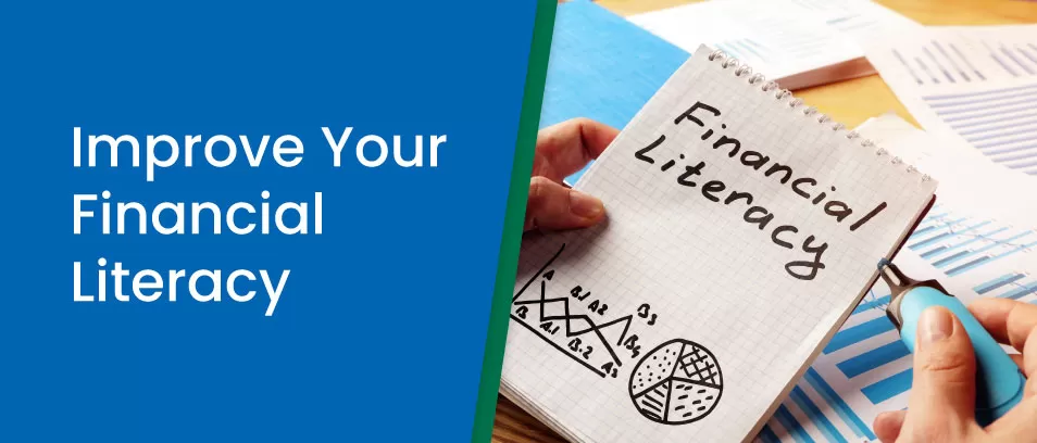 A person writes Financial Literacy in a notebook with charts on the page; text on left reads Improve Your Financial Literacy.